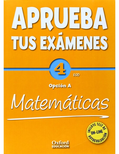 Aprueba tus Examenes Matematicas Opcion A 4º ESO Cuaderno d